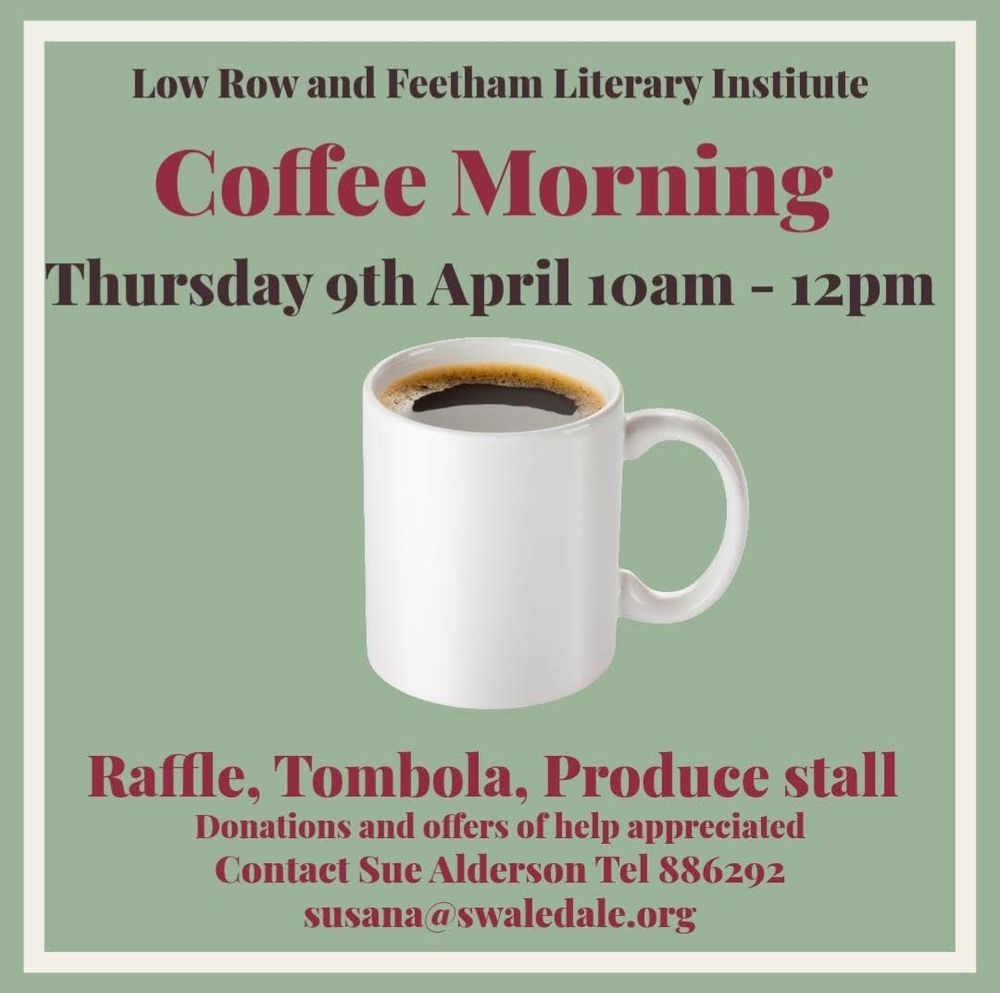 Low Row & Feetham Literary Institute Coffee Morning