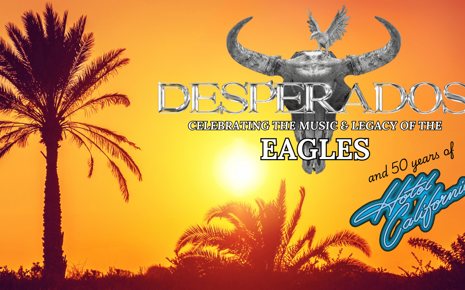 Desperados: The Music & Legacy of Eagles